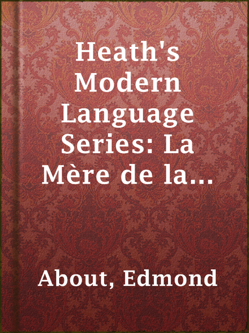 Title details for Heath's Modern Language Series: La Mère de la Marquise by Edmond About - Available